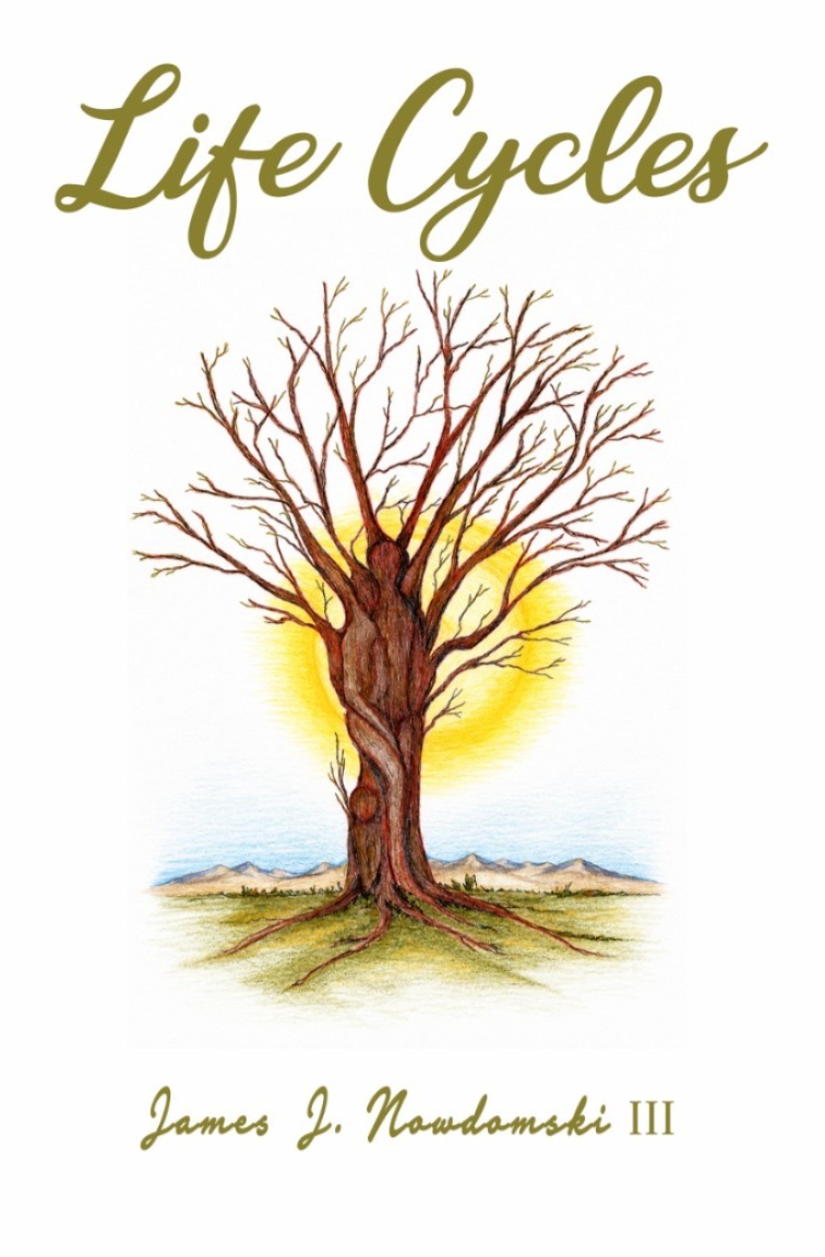 Life Cycles by James J. Nowdomski III